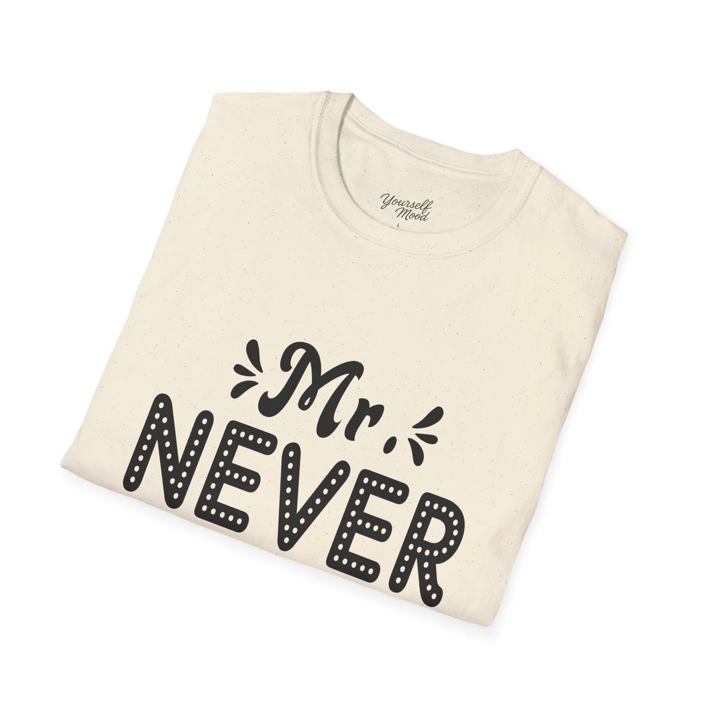 Mr. Never Right Unisex Softstyle T-Shirt - Funny Couple Gift