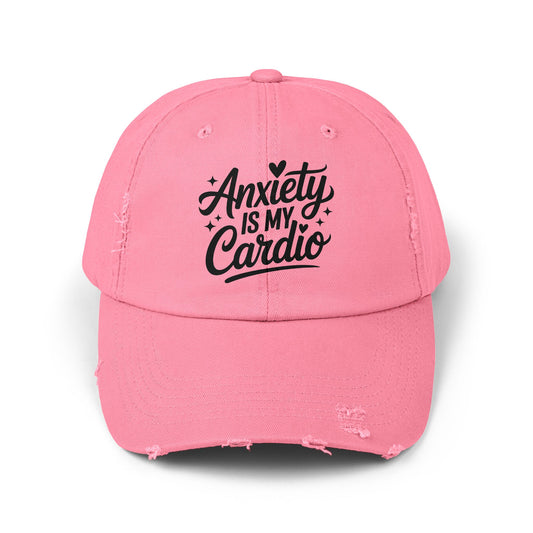 Unisex Distressed Cap with 'Anxiety is My Cardio' -