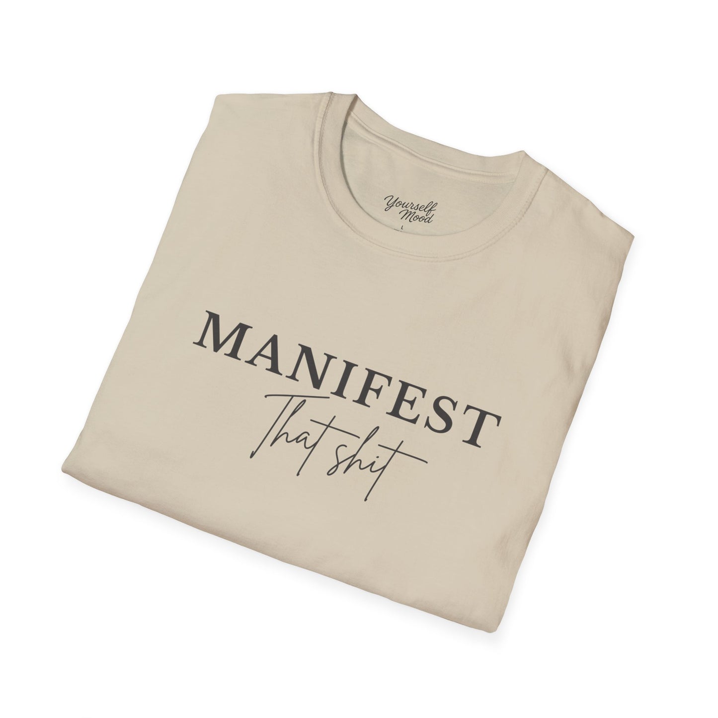 Manifest Your Dreams Unisex Softstyle T-Shirt, Motivational Tee, Gift for Creatives
