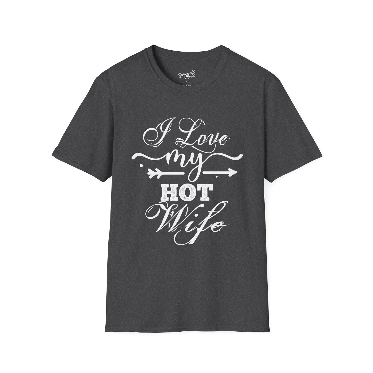 I Love My Hot Wife T-Shirt - Softstyle Tee