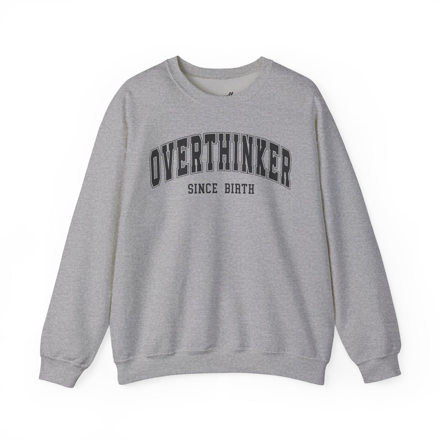 Overthinker Crewneck Sweatshirt, Cozy Sweater Unisex Humor Apparel.