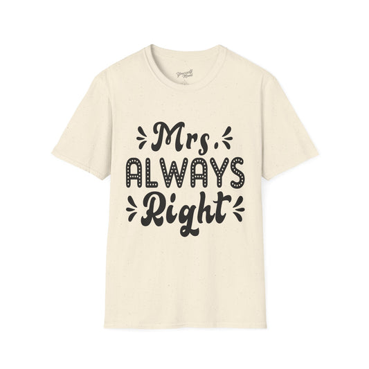 Mrs. Always Right T-Shirt - Fun Couple Gift Tee
