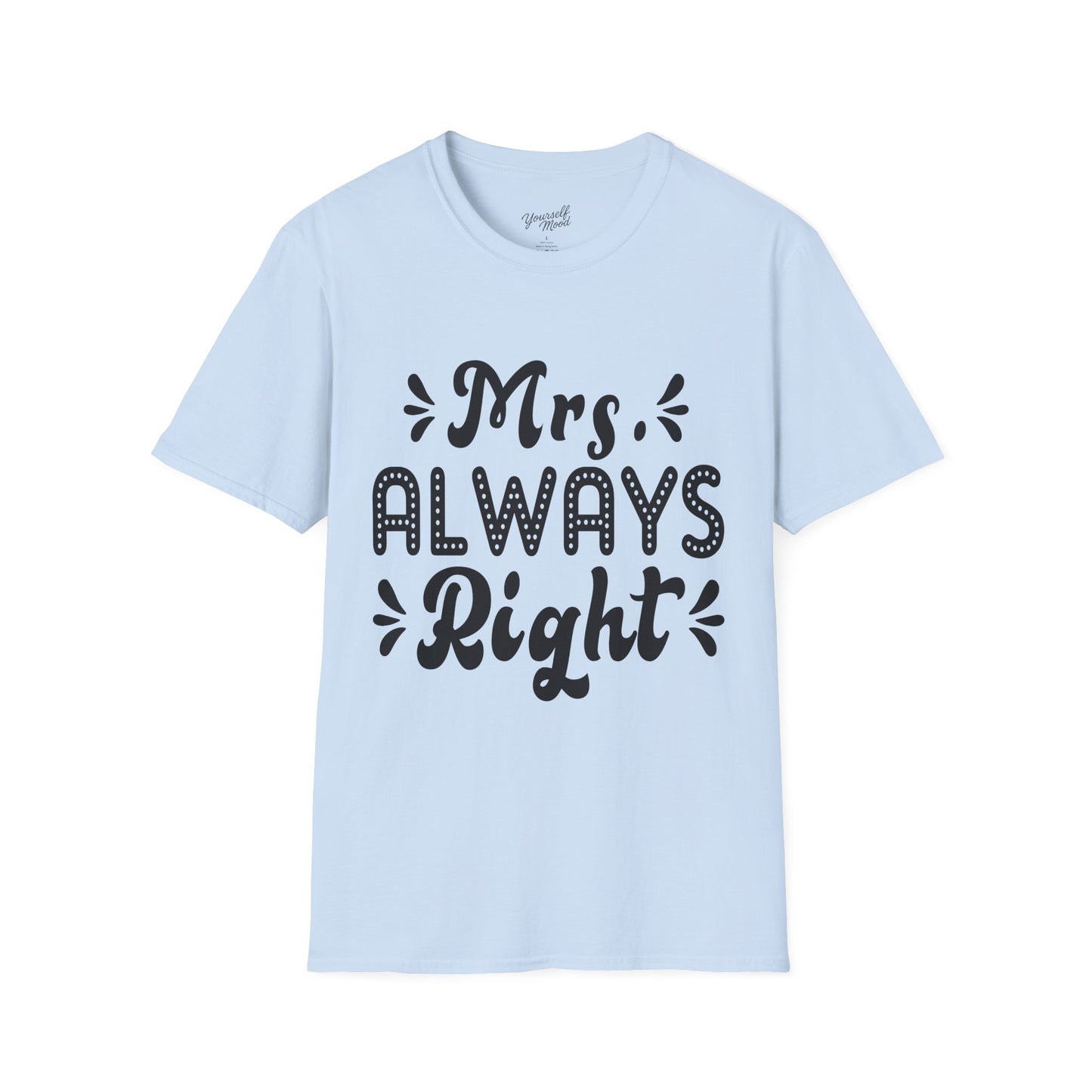 Mrs. Always Right T-Shirt - Fun Couple Gift Tee