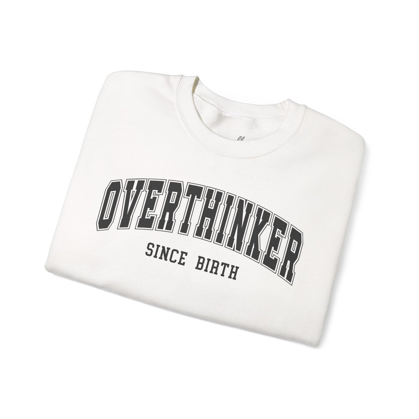 Overthinker Crewneck Sweatshirt, Cozy Sweater Unisex Humor Apparel.