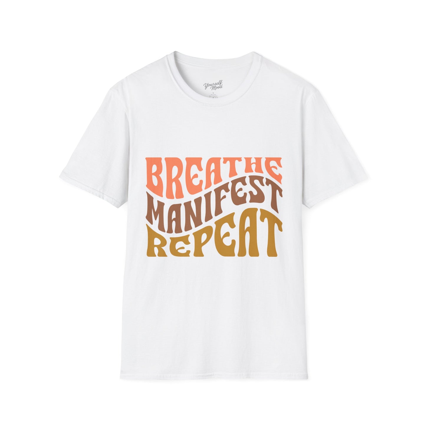 Breathe Manifest Repeat unisex T-Shirt, Positive Vibes, Tee.