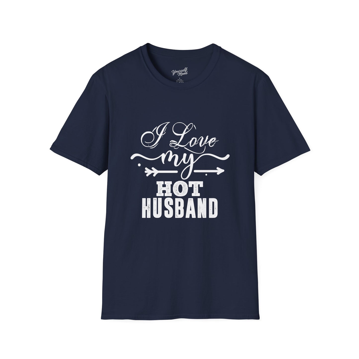 I Love My Hot Husband T-Shirt - Softstyle Tee