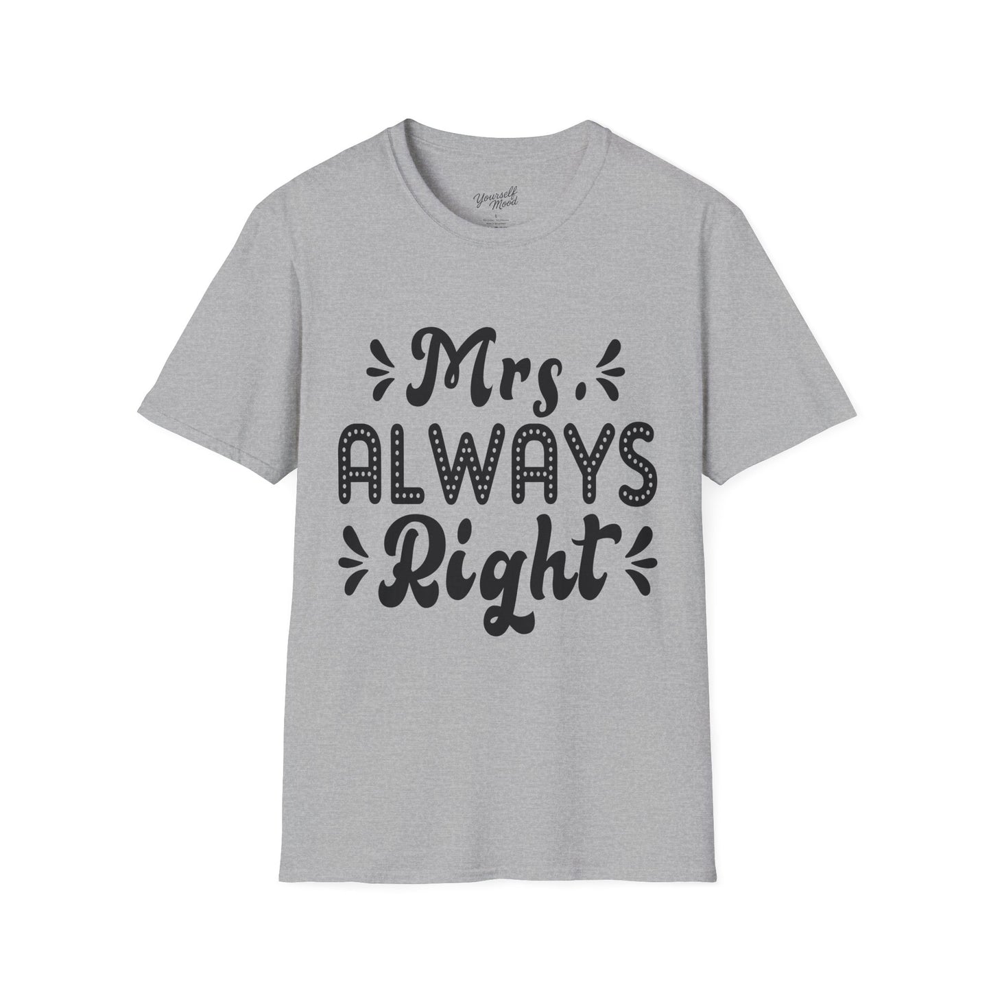 Mrs. Always Right T-Shirt - Fun Couple Gift Tee