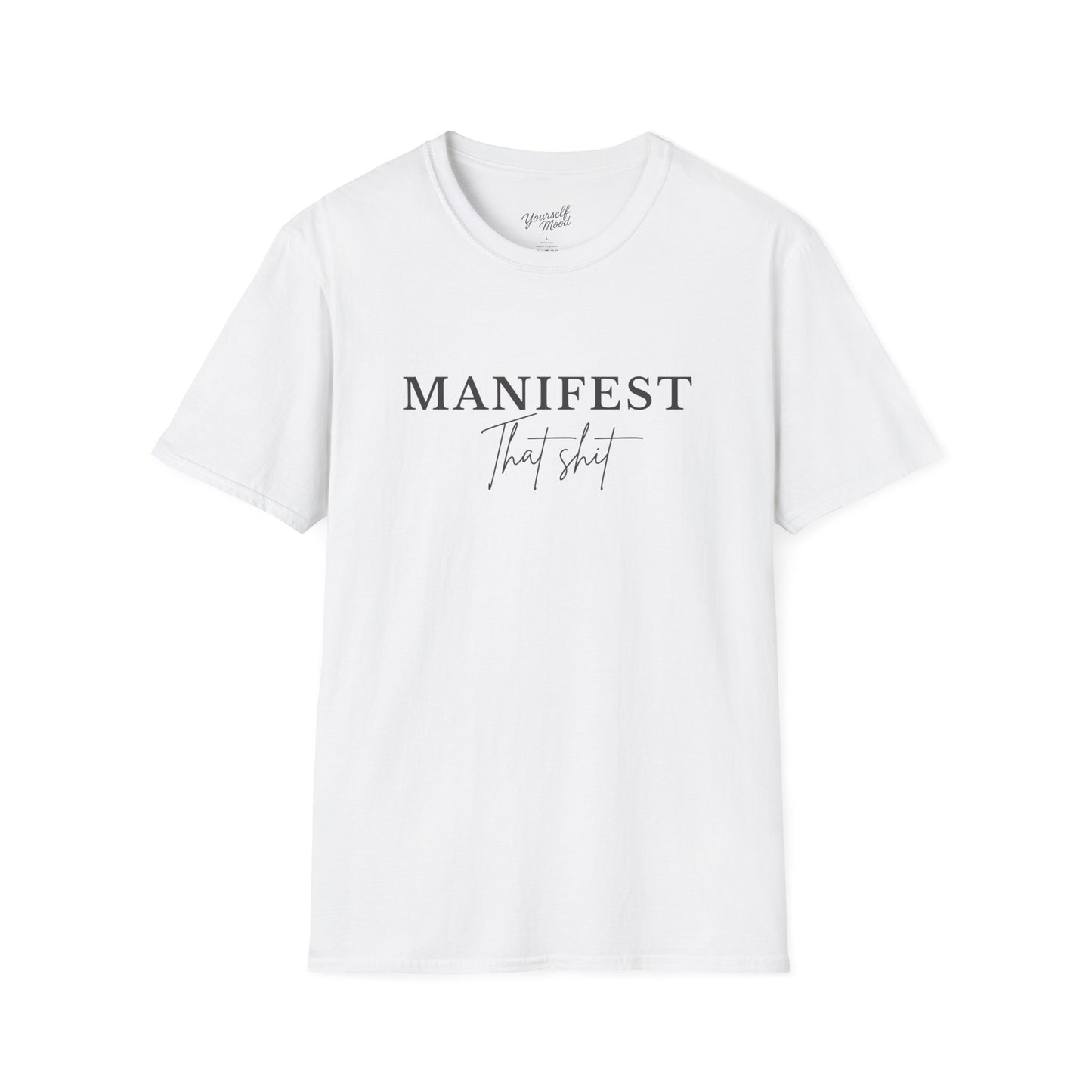 Manifest Your Dreams Unisex Softstyle T-Shirt, Motivational Tee, Gift for Creatives
