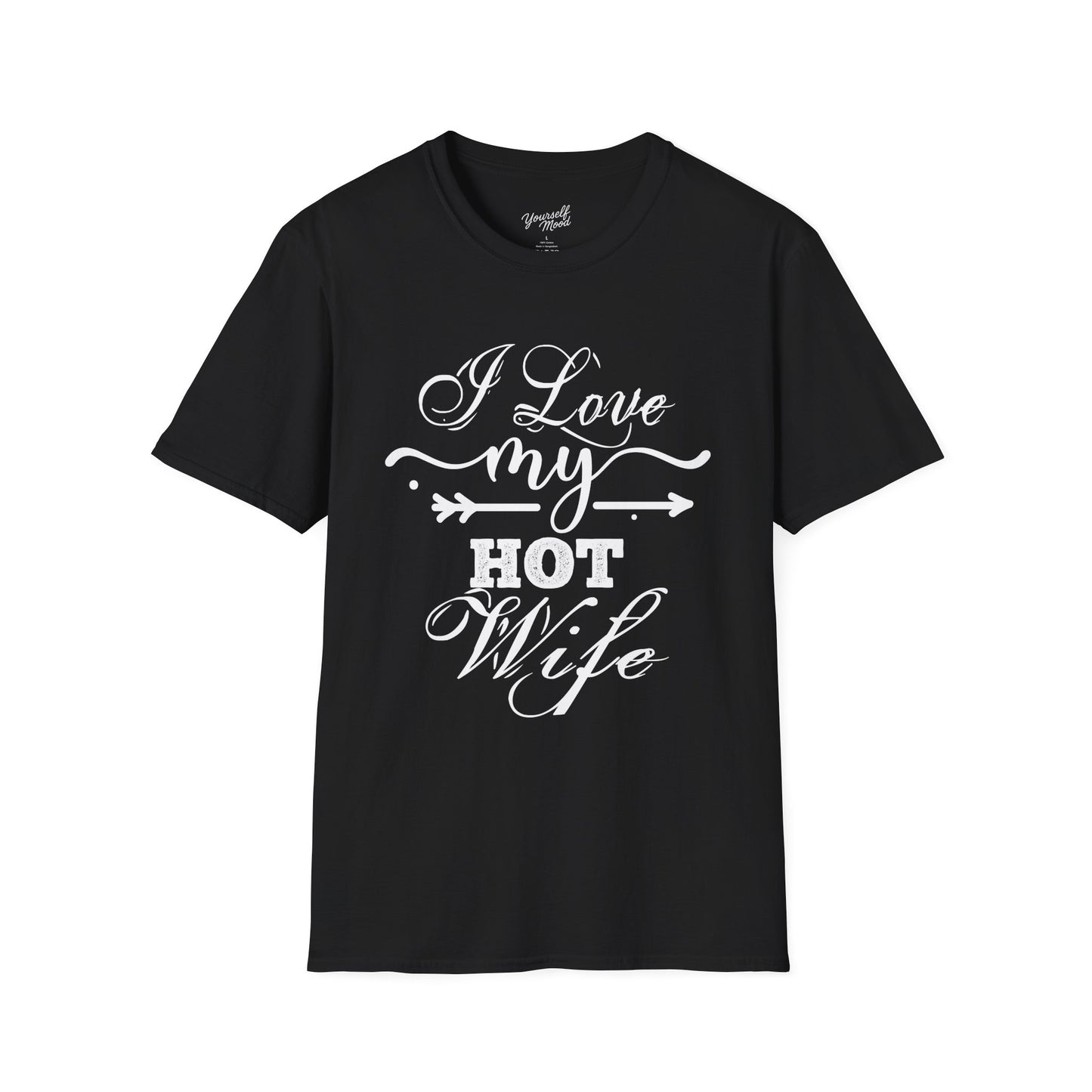 I Love My Hot Wife T-Shirt - Softstyle Tee