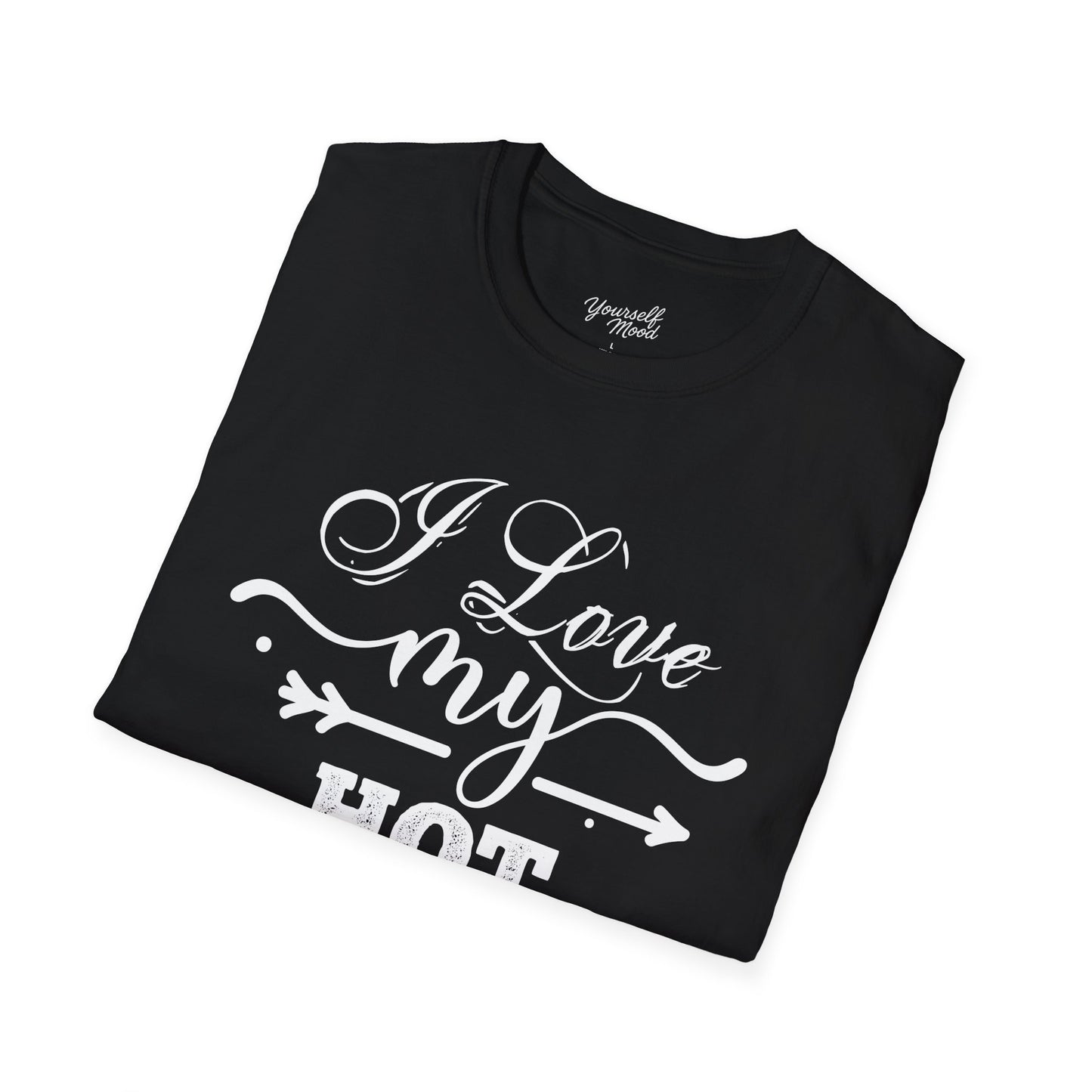 I Love My Hot Wife T-Shirt - Softstyle Tee