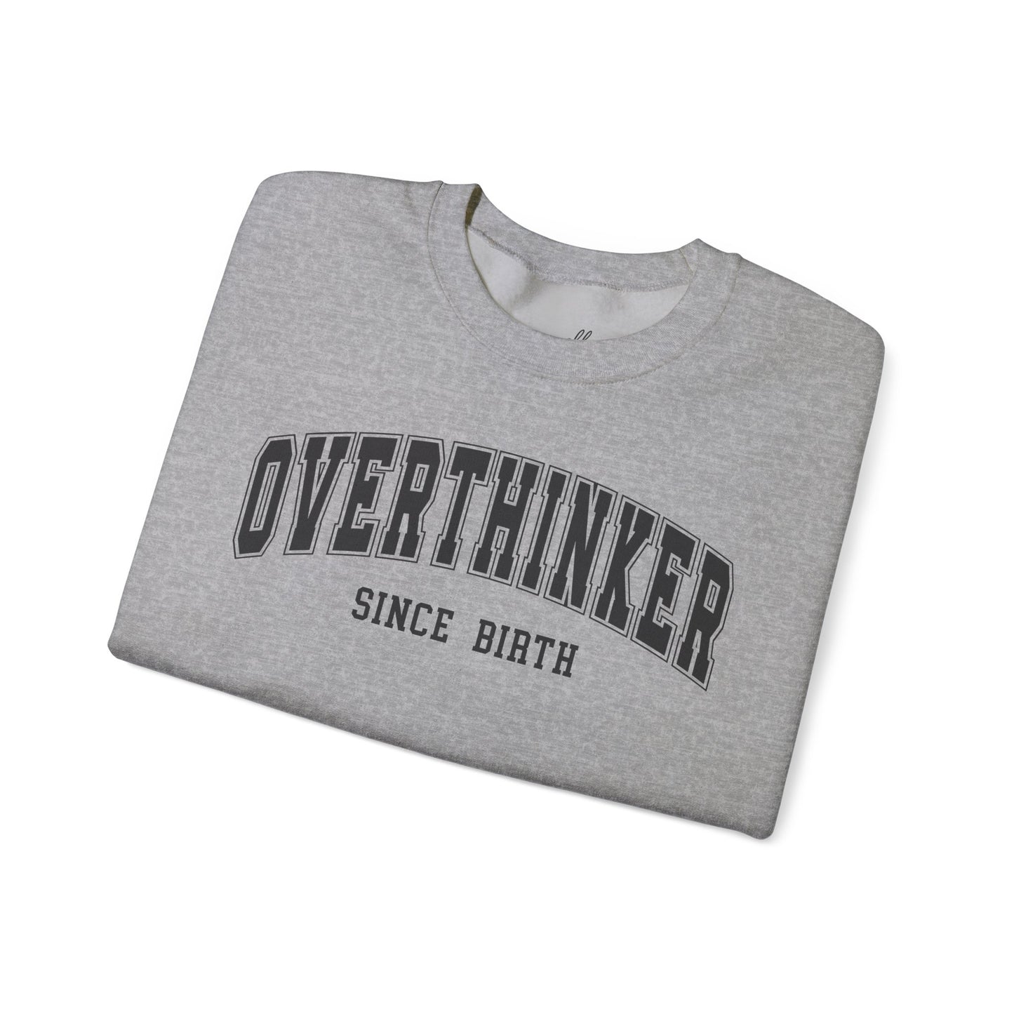 Overthinker Crewneck Sweatshirt, Cozy Sweater Unisex Humor Apparel.