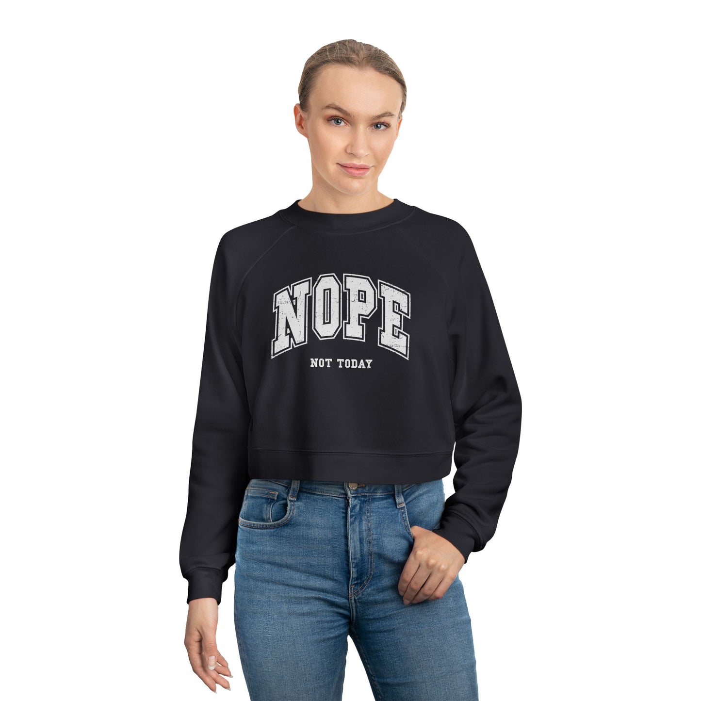 Nope Not Today Cropped Pullover