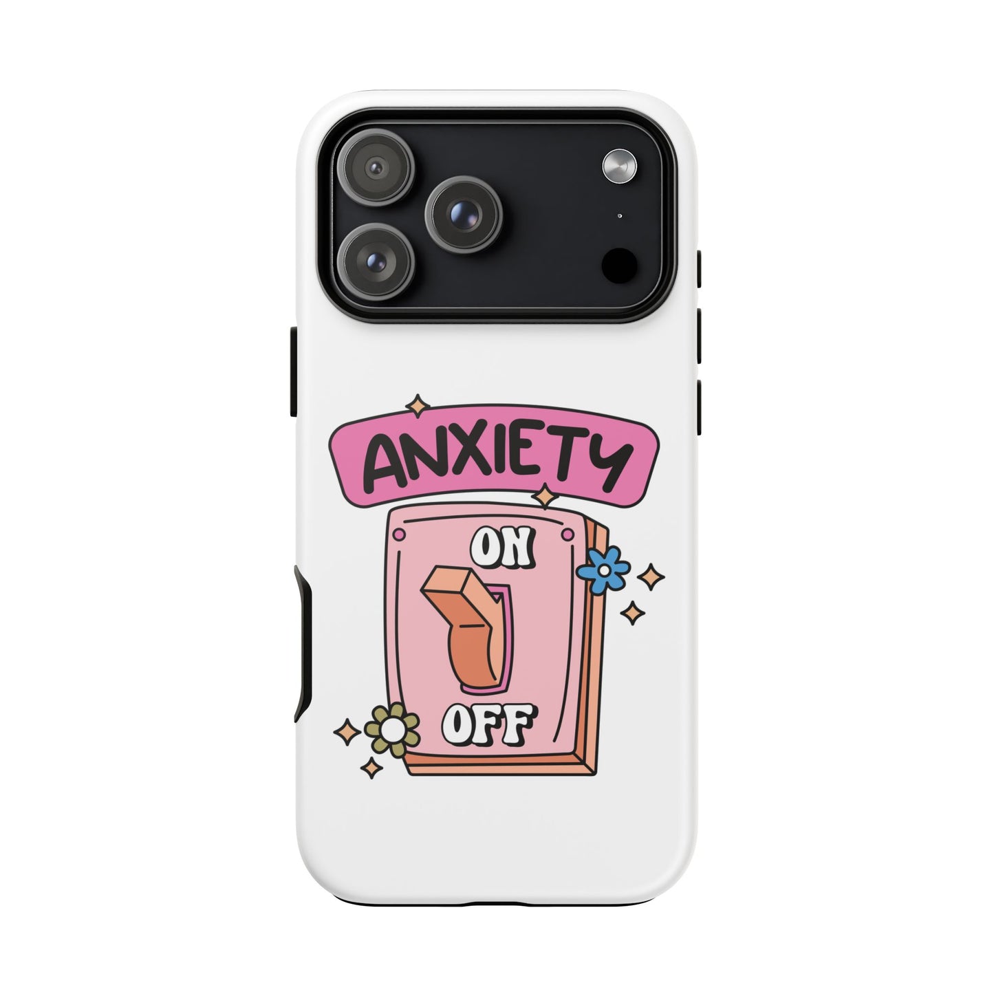 Anxiety On/Off Phone Case — Cute Pink Switch Mental Health Phone Cover