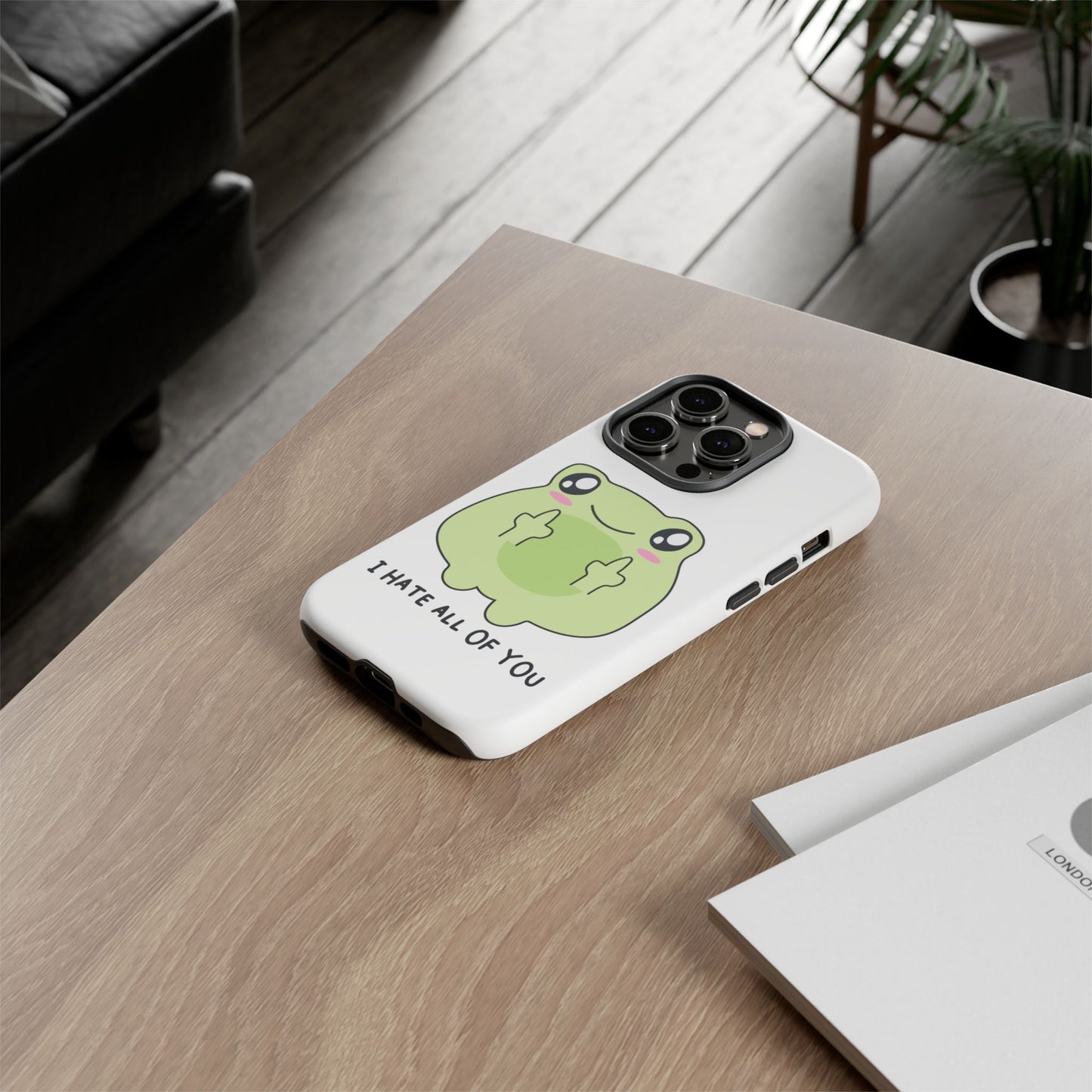 Phone Case — Cute Frog Giving Middle Fingers "I Hate All Of You"