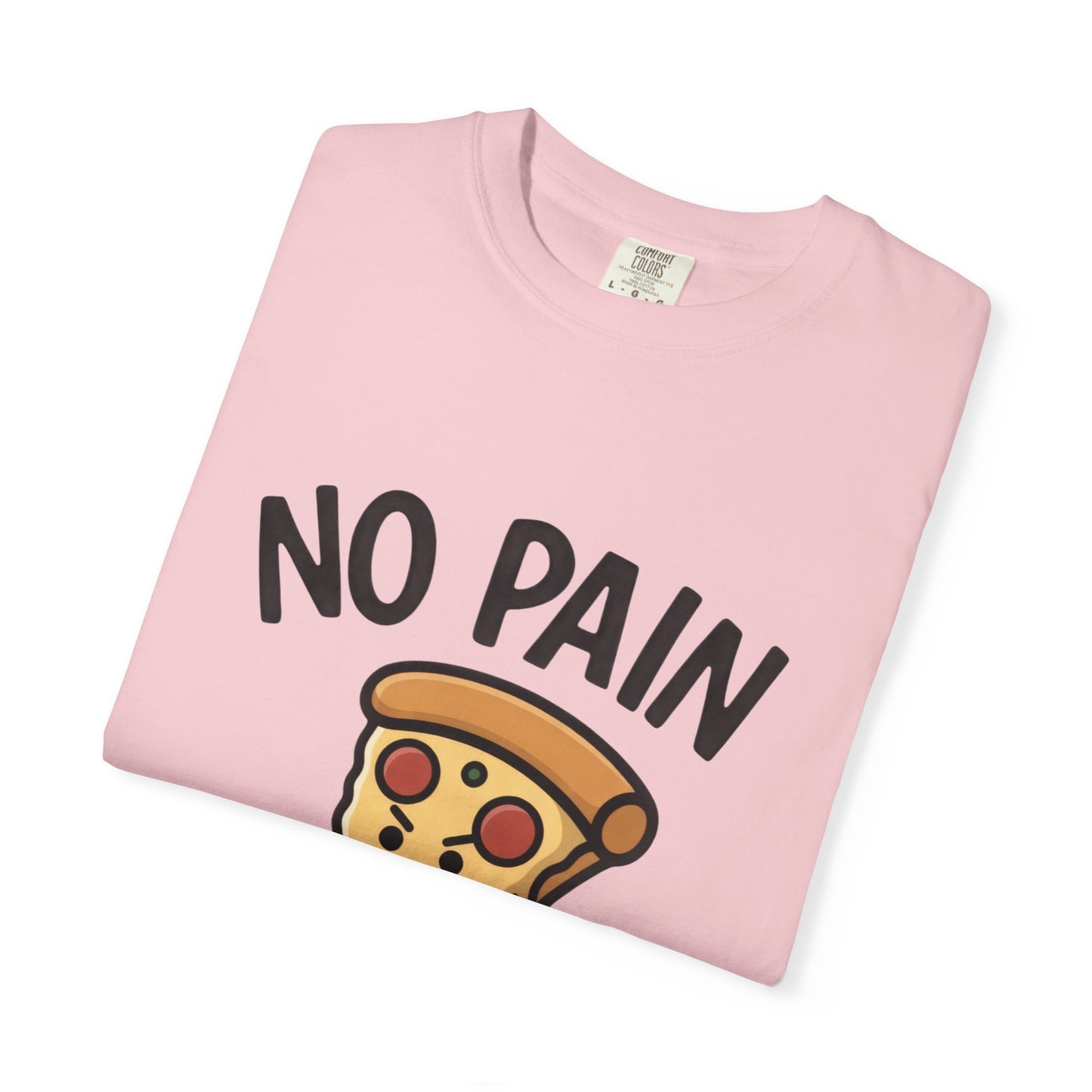 No Pain No Pizza T-Shirt — Funny Tee