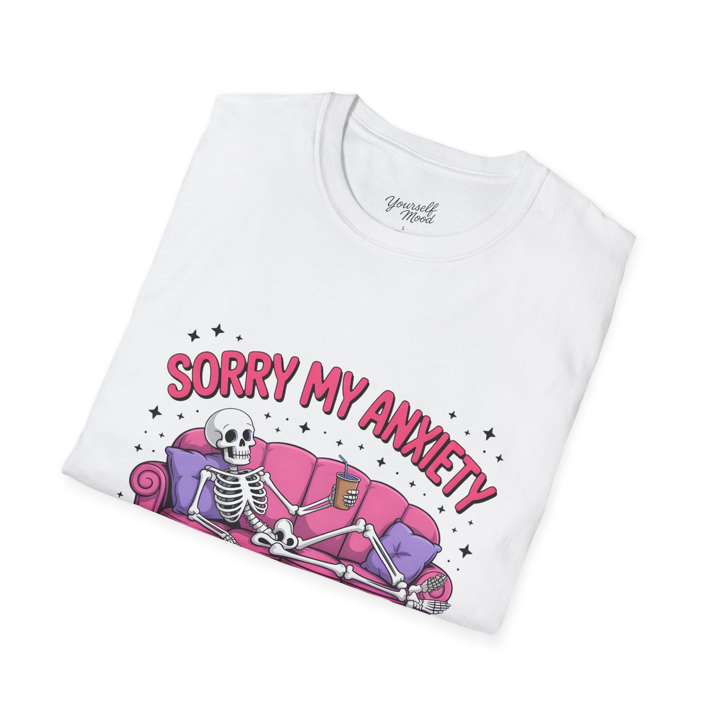Sorry My Anxiety Is Saying No T-Shirt — Skeleton Couch Mental Health Tee
