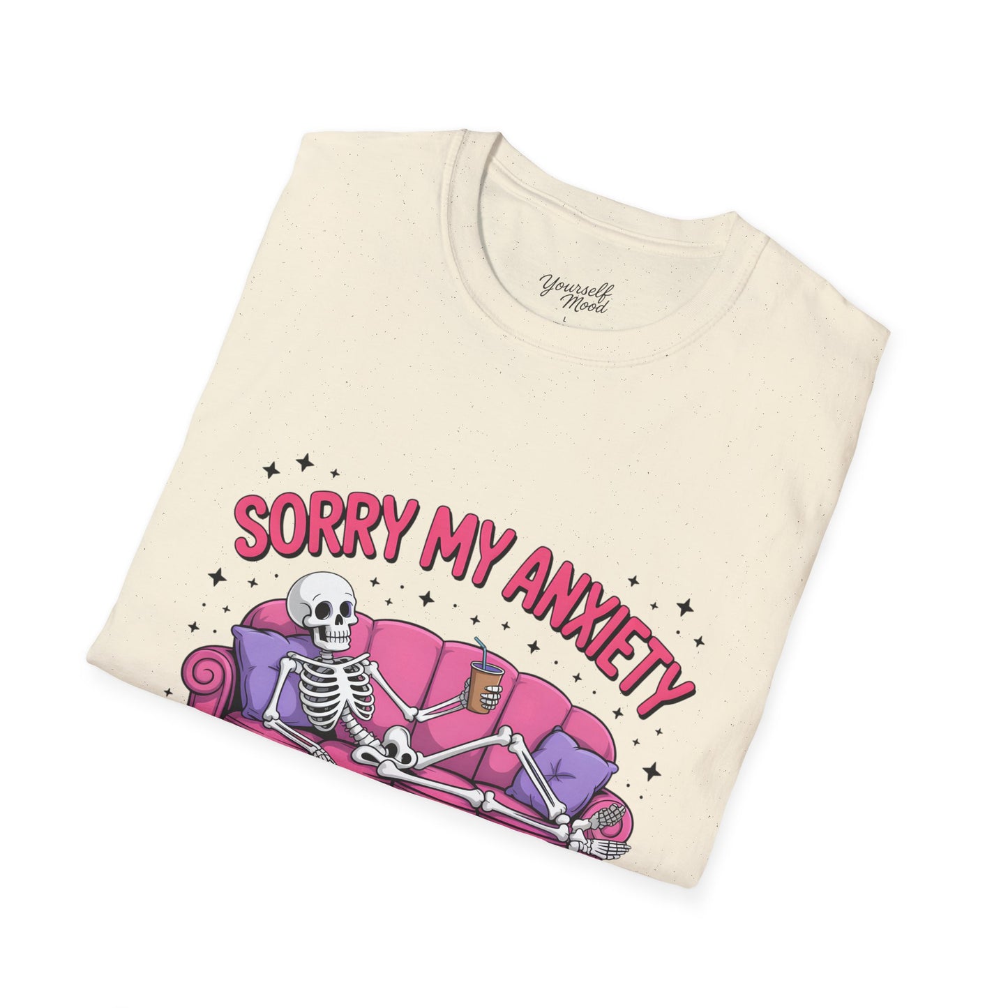 Sorry My Anxiety Is Saying No T-Shirt — Skeleton Couch Mental Health Tee