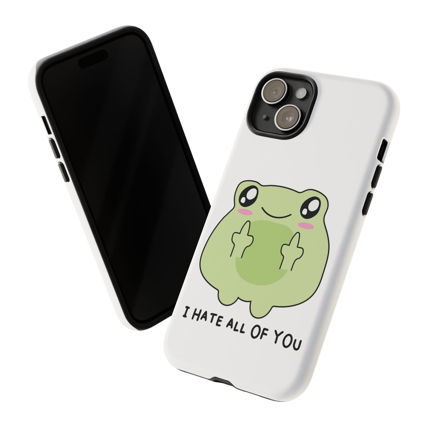Phone Case — Cute Frog Giving Middle Fingers "I Hate All Of You"