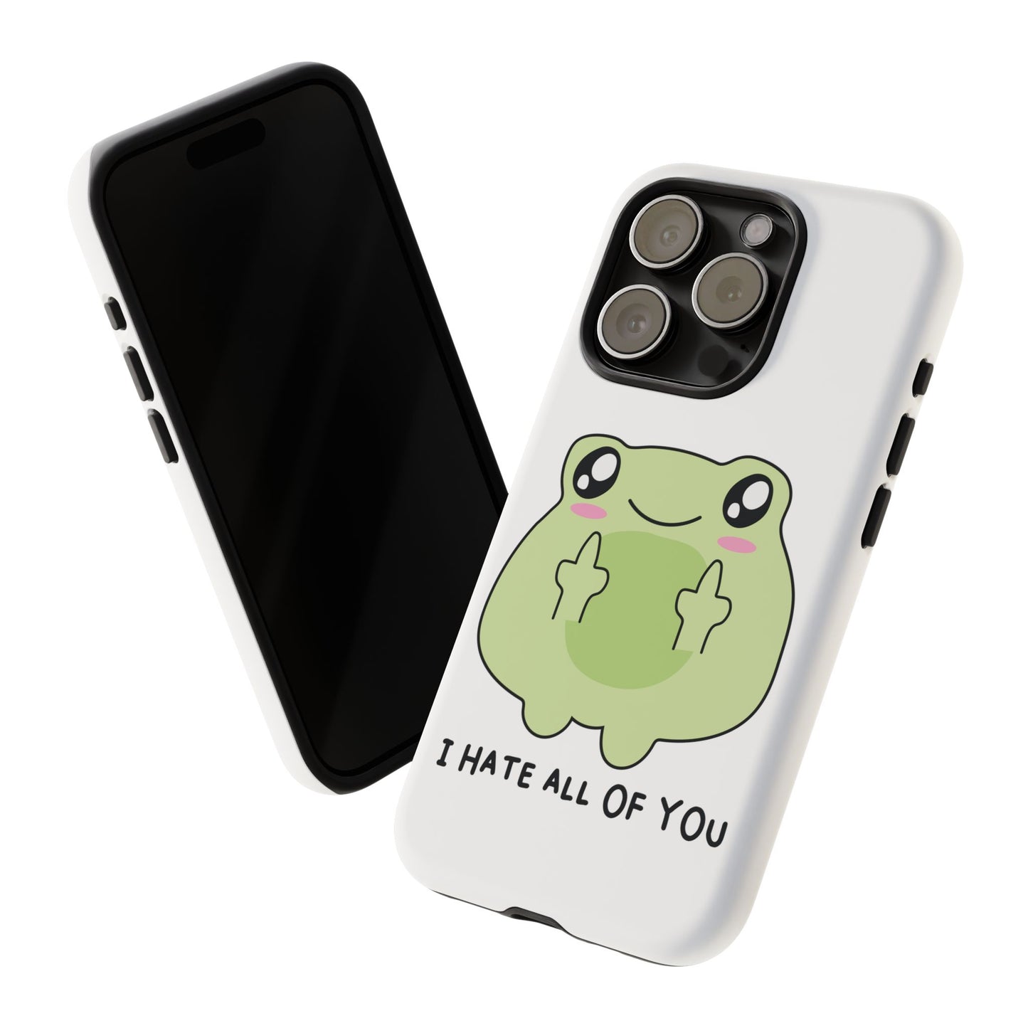 Phone Case — Cute Frog Giving Middle Fingers "I Hate All Of You"