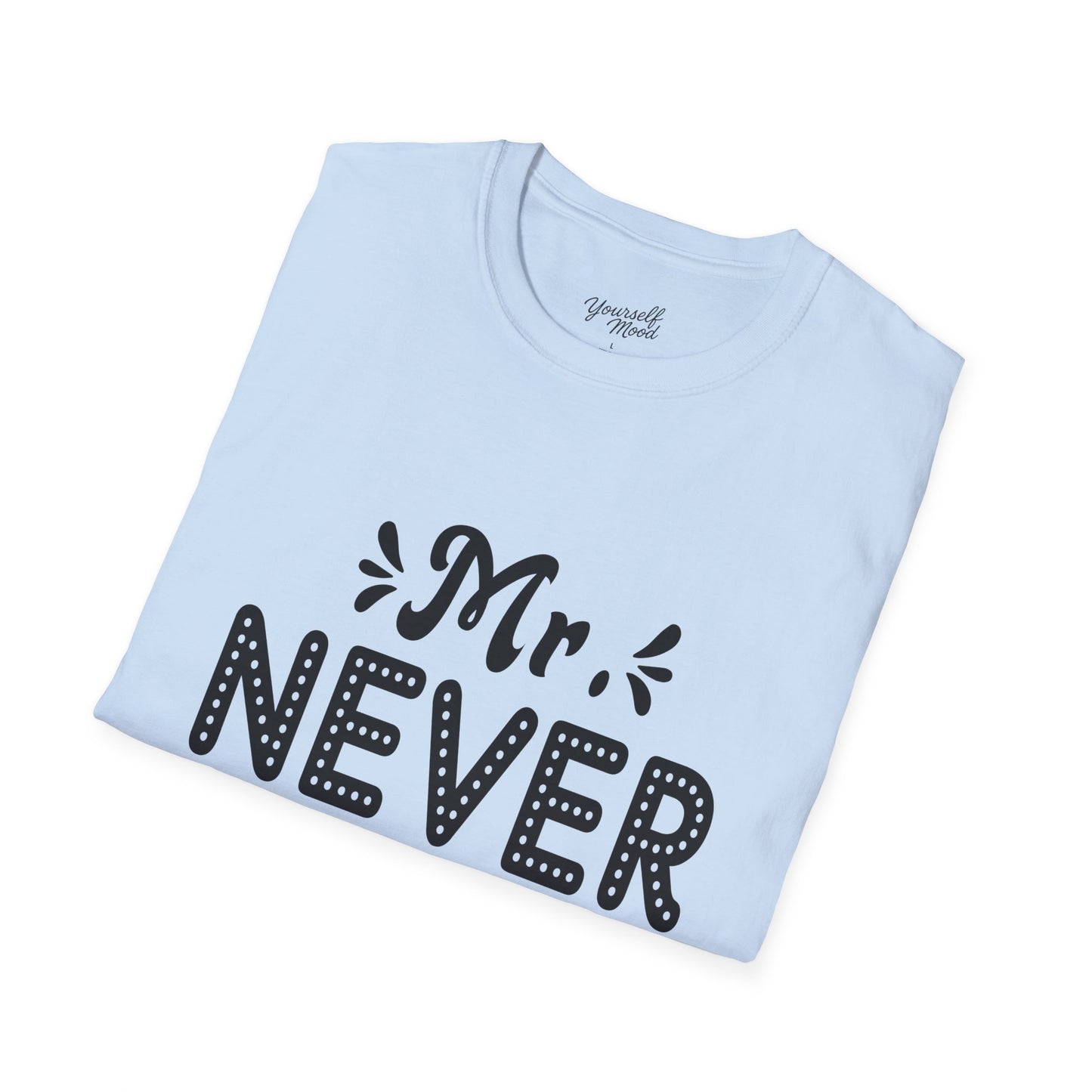Mr. Never Right Unisex Softstyle T-Shirt - Funny Couple Gift