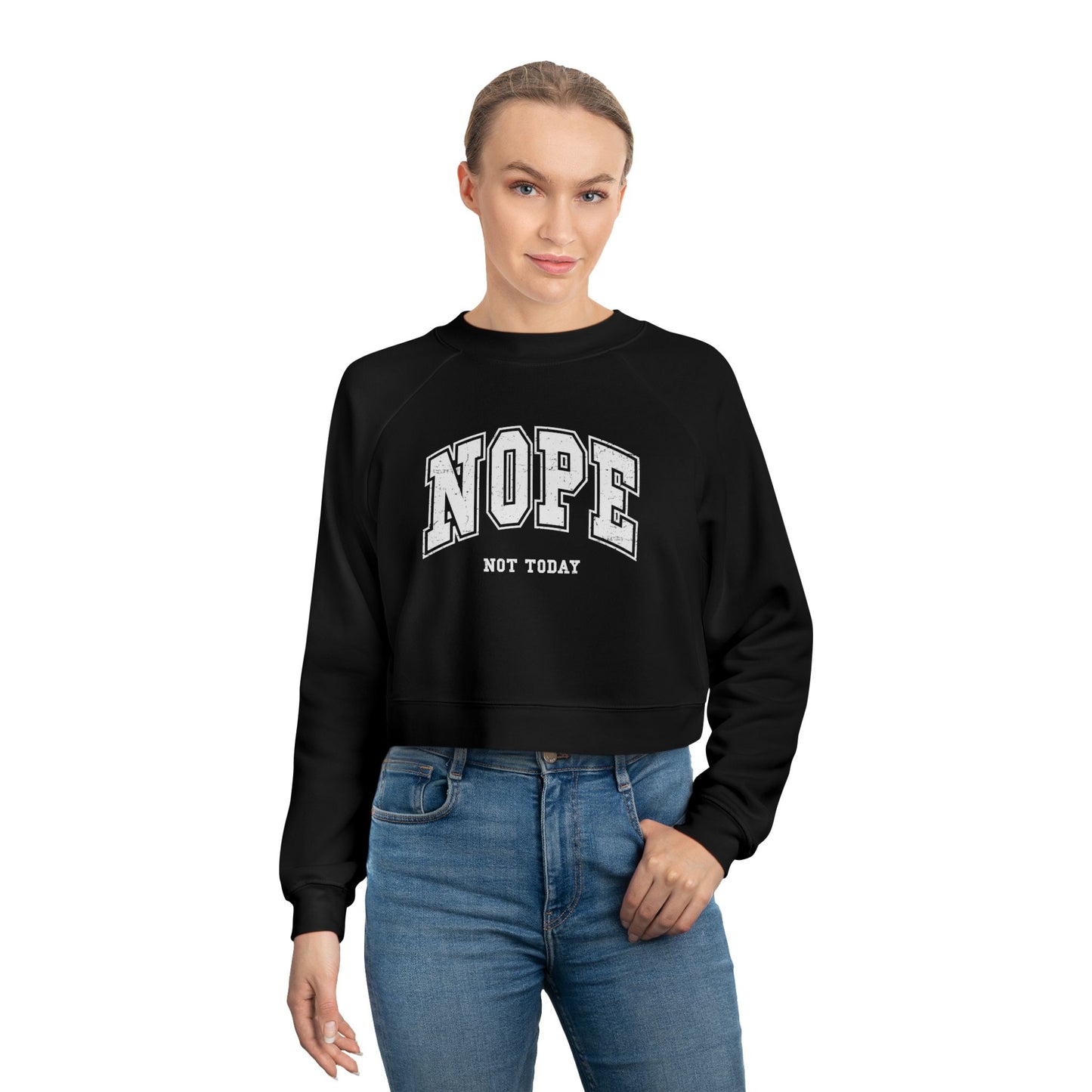 Nope Not Today Cropped Pullover