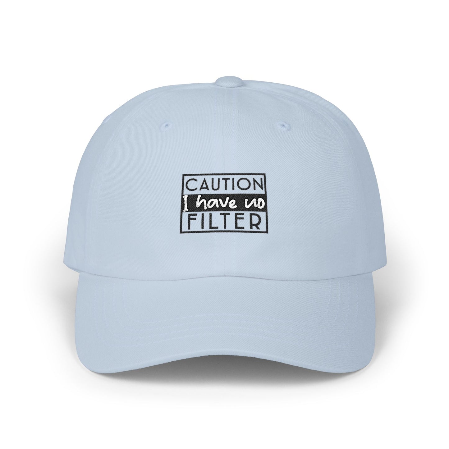Cap "Caution: I Have No Filter" Embroidered Hat