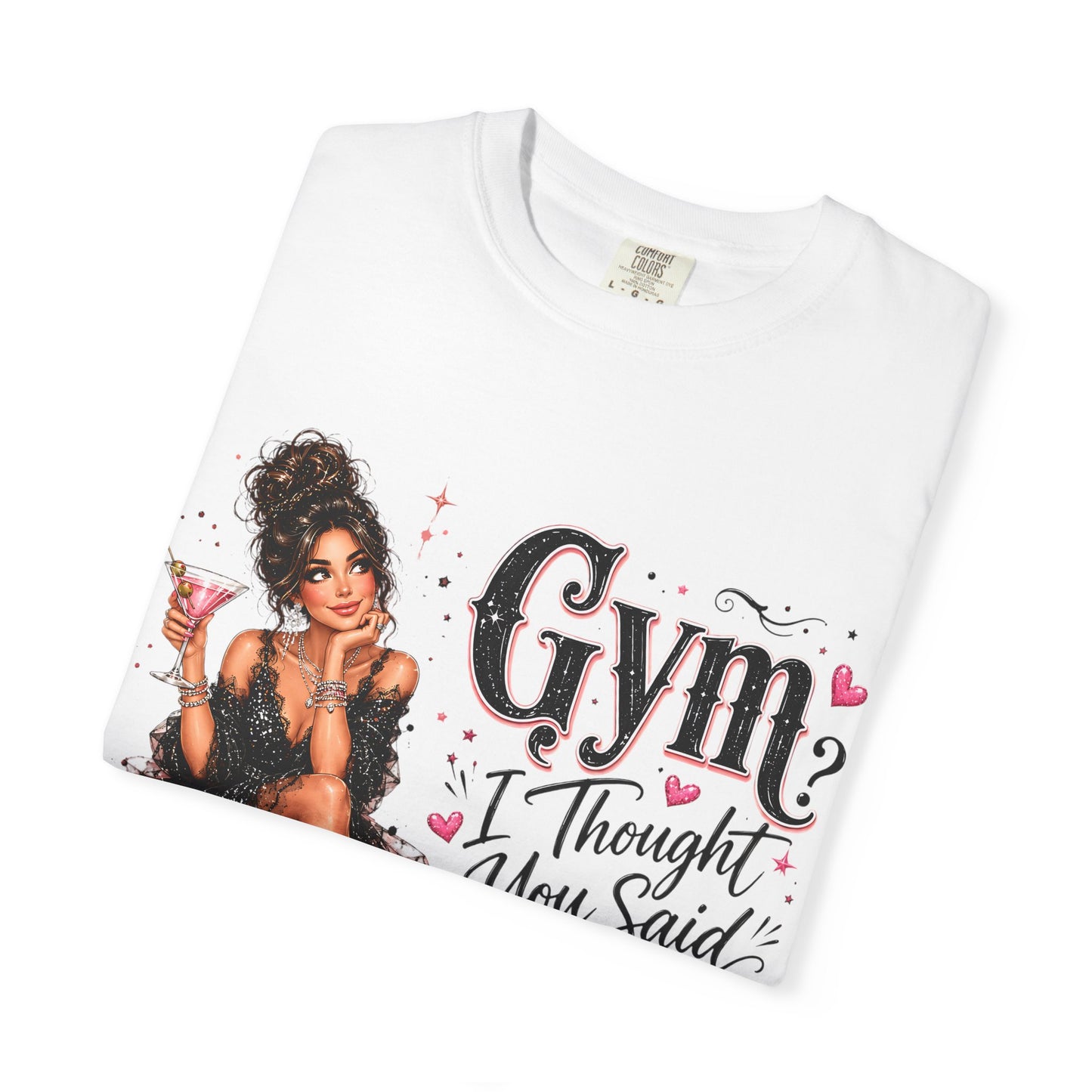 T‑Shirt — "Gym? I Thought You Said Gin"