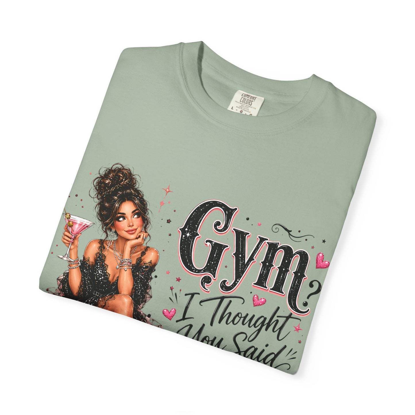 T‑Shirt — "Gym? I Thought You Said Gin"