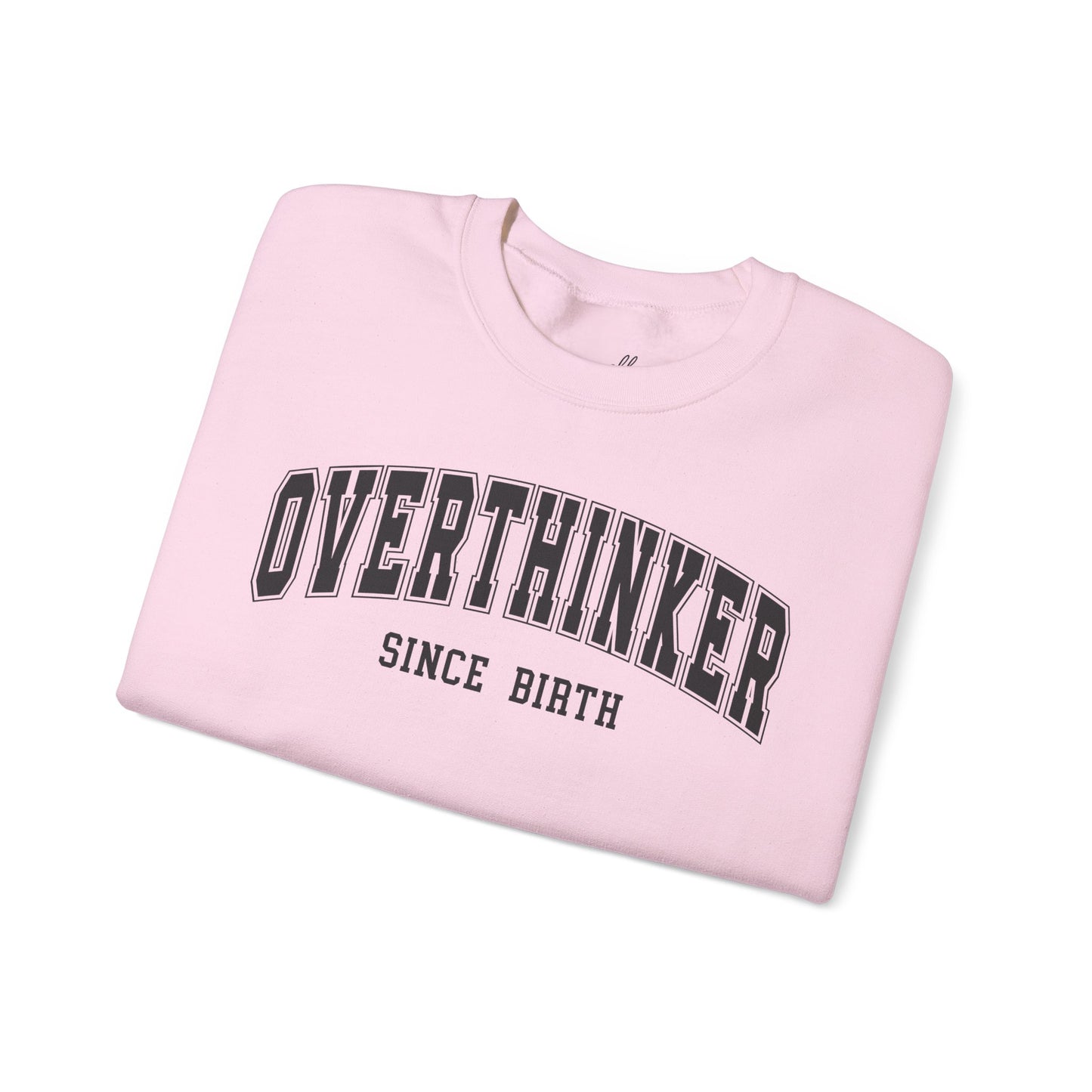 Overthinker Crewneck Sweatshirt, Cozy Sweater Unisex Humor Apparel.