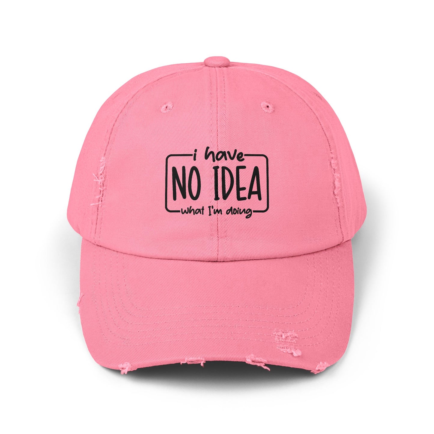 Distressed aesthetic Cap - "I Have No Idea What I'm Doing" Embroidered Hat