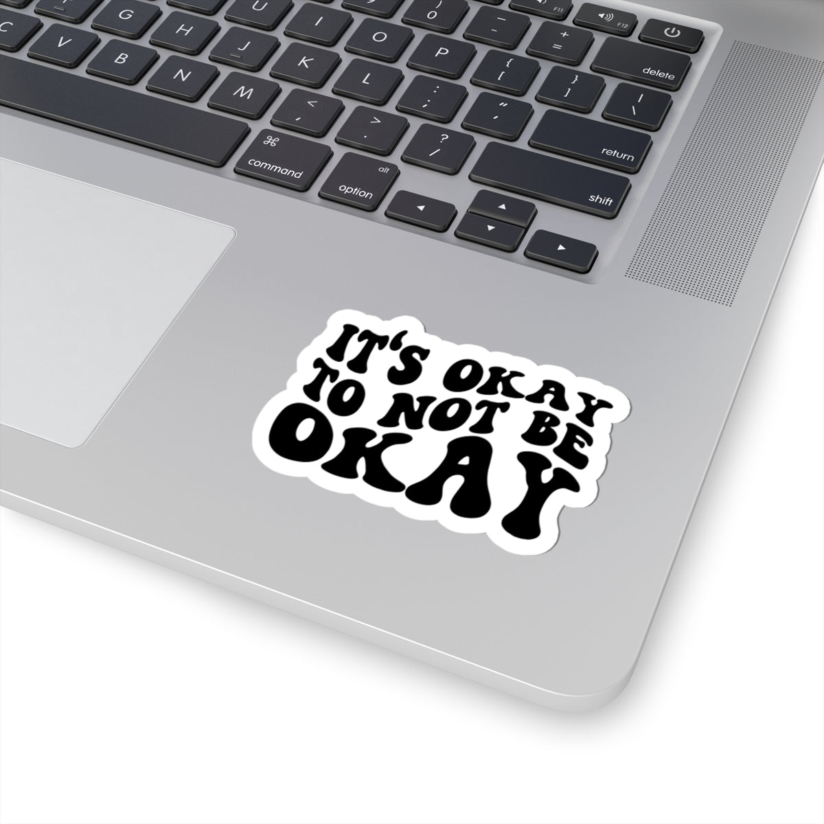 It's Okay to Not Be Okay Vinyl Sticker — Mental Health Awareness Kiss-Cut Decal