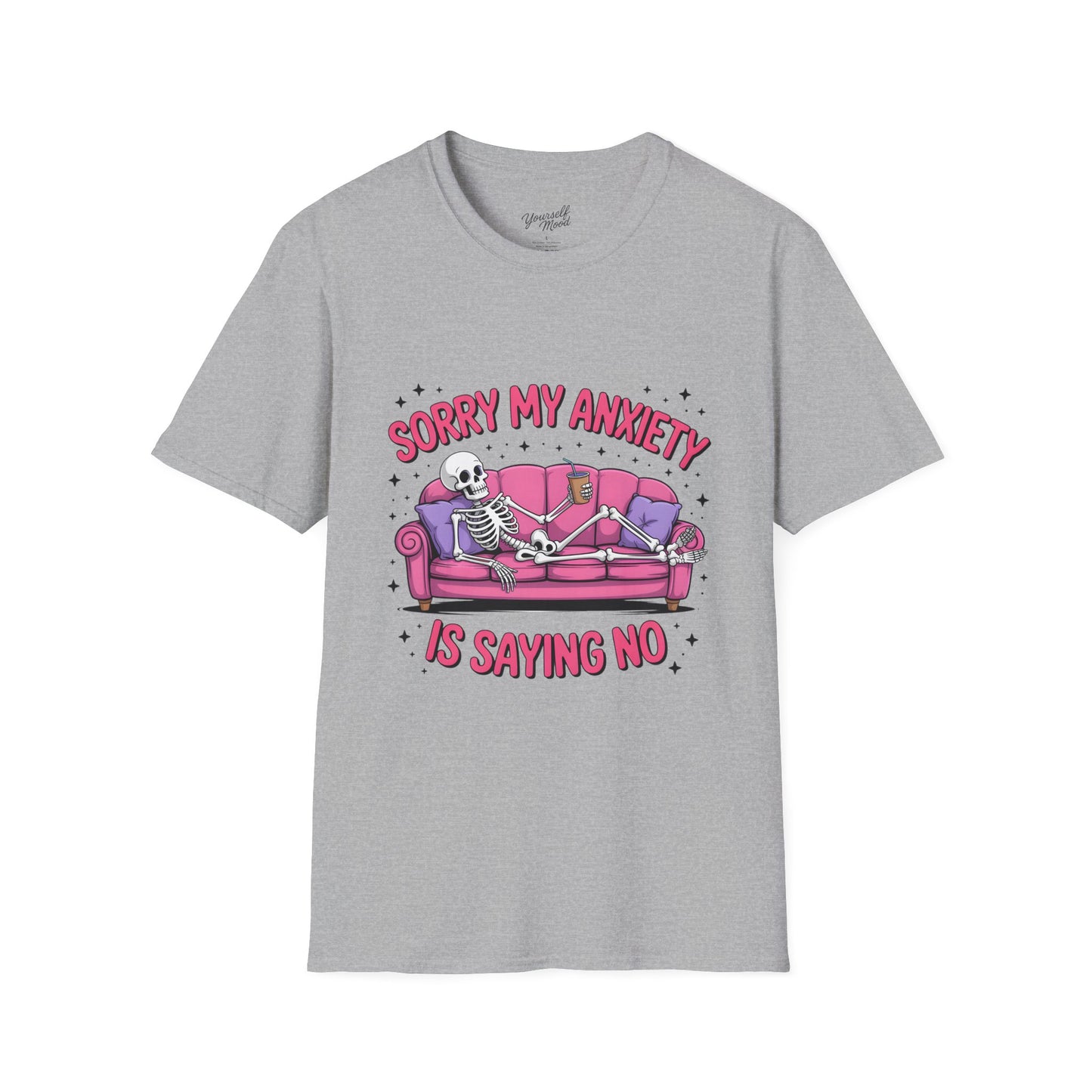 Sorry My Anxiety Is Saying No T-Shirt — Skeleton Couch Mental Health Tee