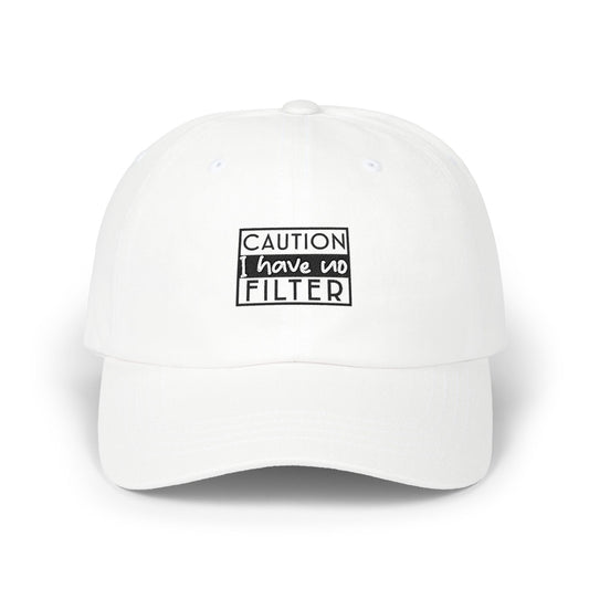 Cap "Caution: I Have No Filter" Embroidered Hat
