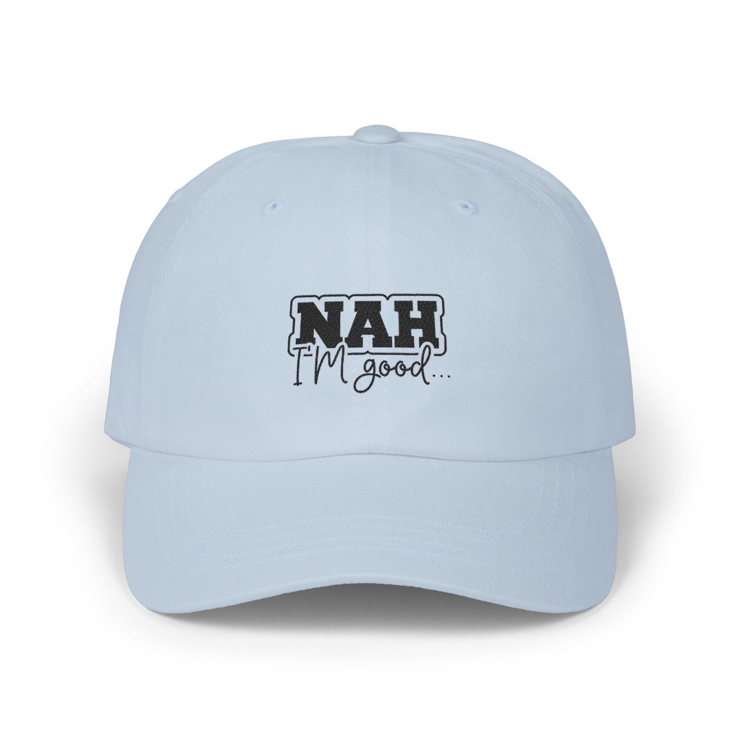 Nah I'm Good Cap - Casual Embroidered White Baseball Hat