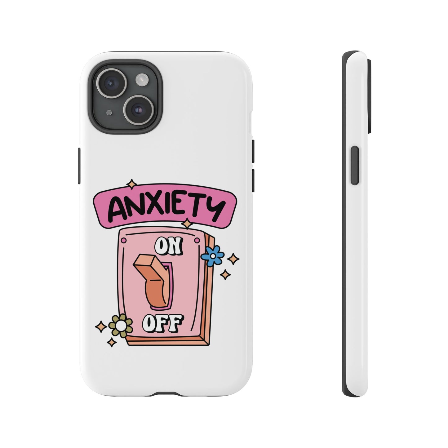 Anxiety On/Off Phone Case — Cute Pink Switch Mental Health Phone Cover