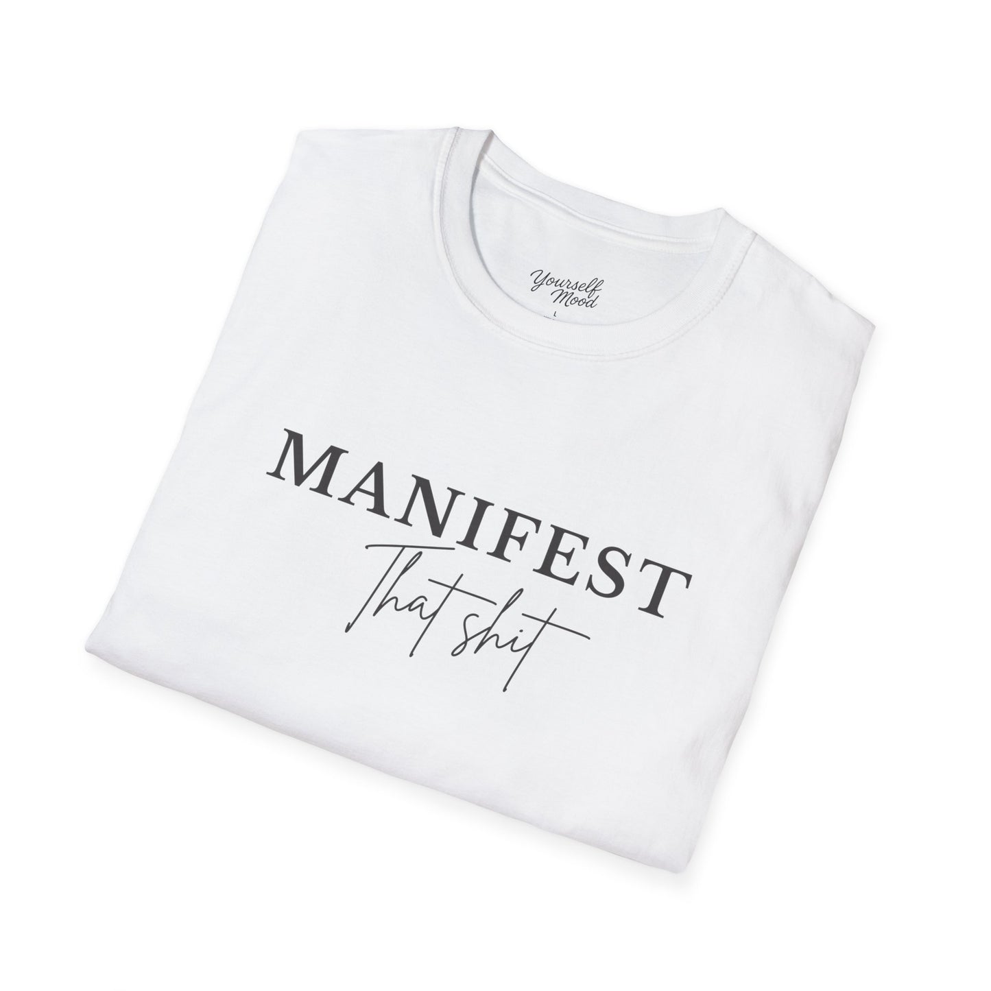 Manifest Your Dreams Unisex Softstyle T-Shirt, Motivational Tee, Gift for Creatives