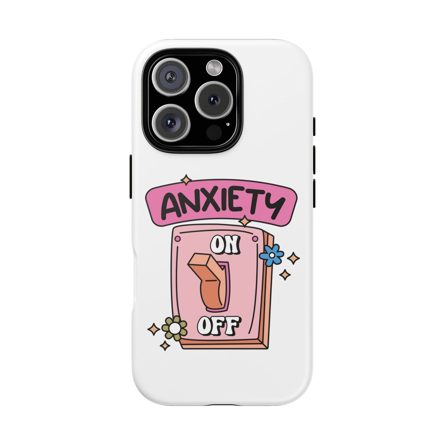 Anxiety On/Off Phone Case — Cute Pink Switch Mental Health Phone Cover