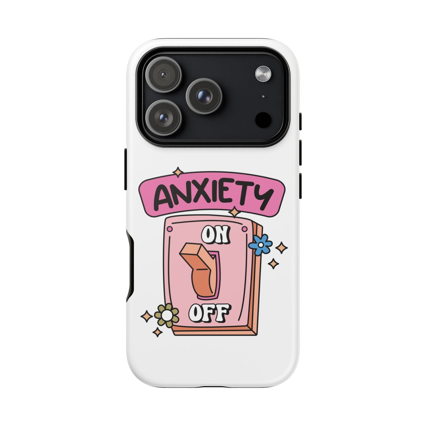 Anxiety On/Off Phone Case — Cute Pink Switch Mental Health Phone Cover