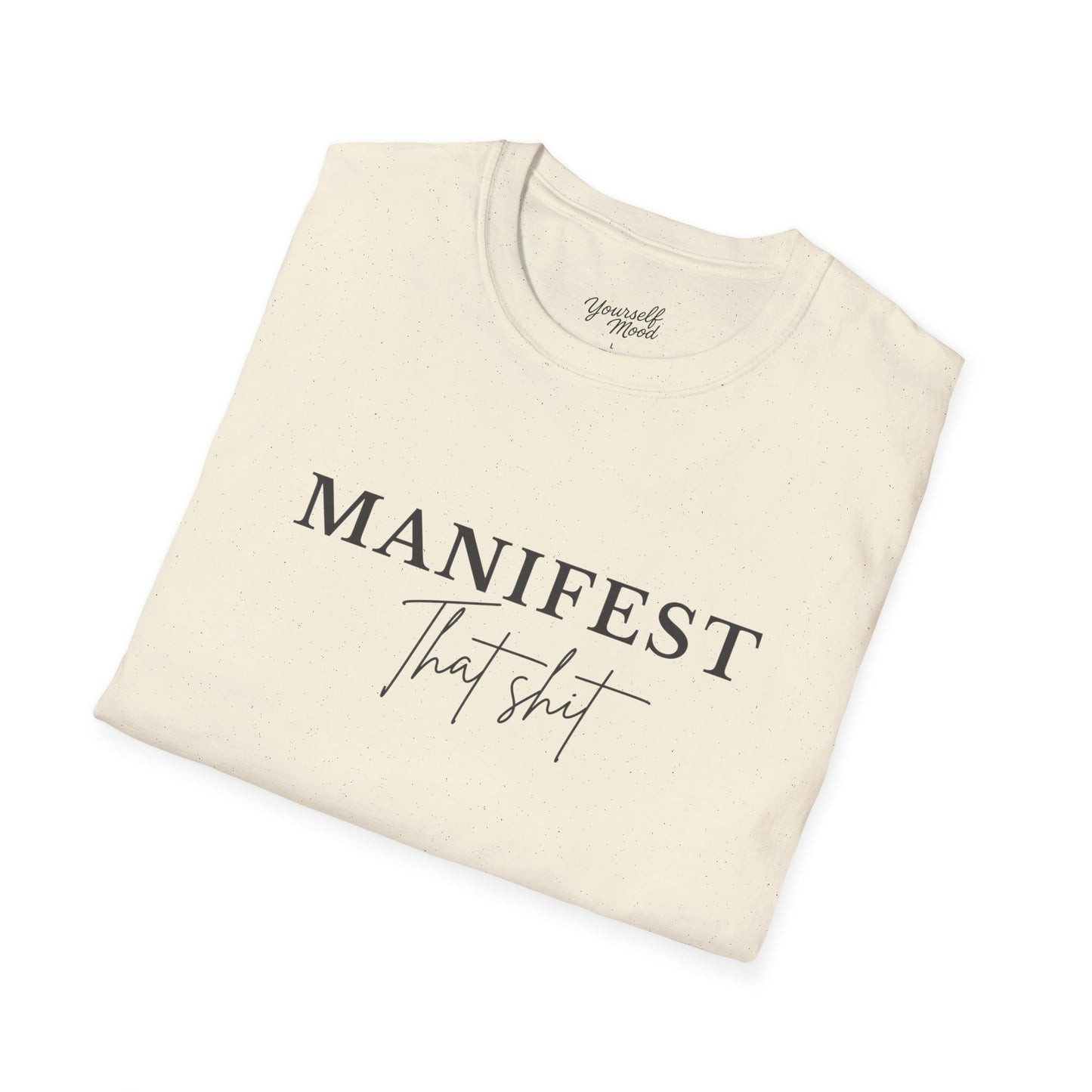 Manifest Your Dreams Unisex Softstyle T-Shirt, Motivational Tee, Gift for Creatives