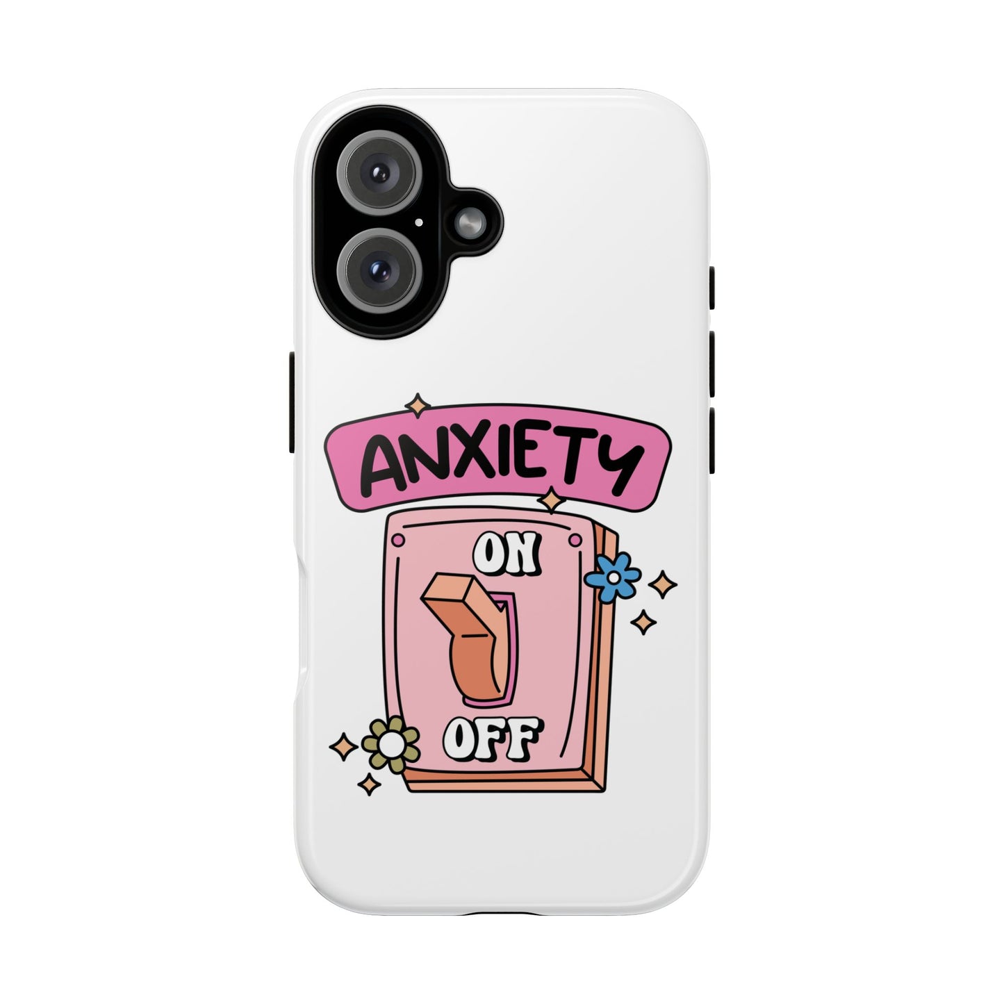 Anxiety On/Off Phone Case — Cute Pink Switch Mental Health Phone Cover
