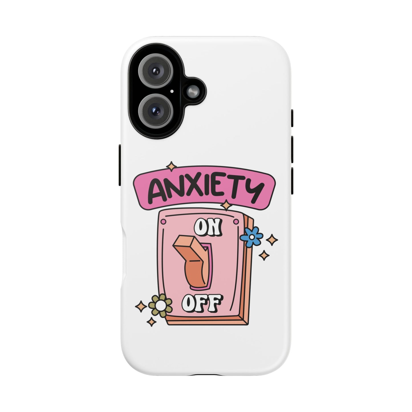 Anxiety On/Off Phone Case — Cute Pink Switch Mental Health Phone Cover