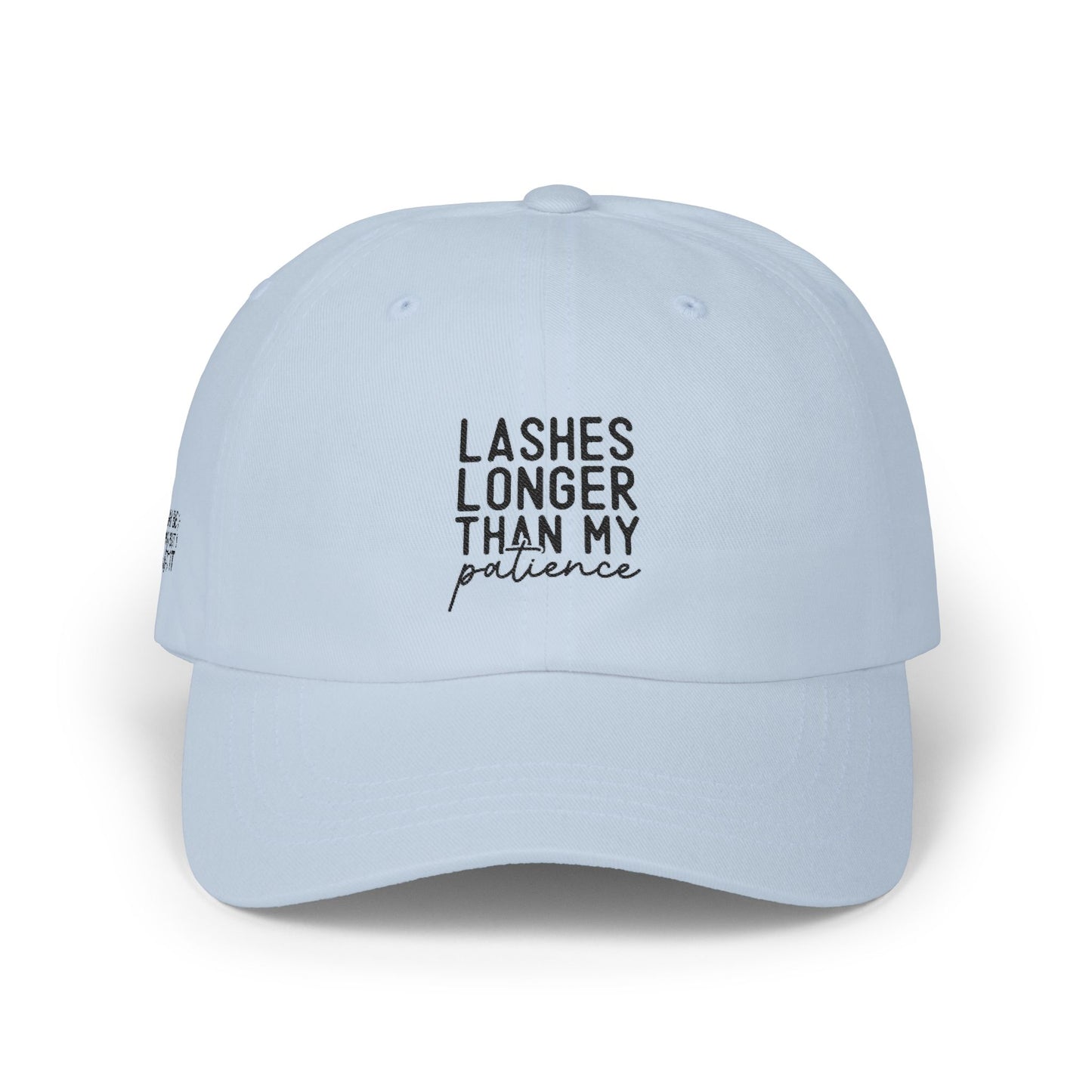 Lashes Longer Than My Patience - Cap