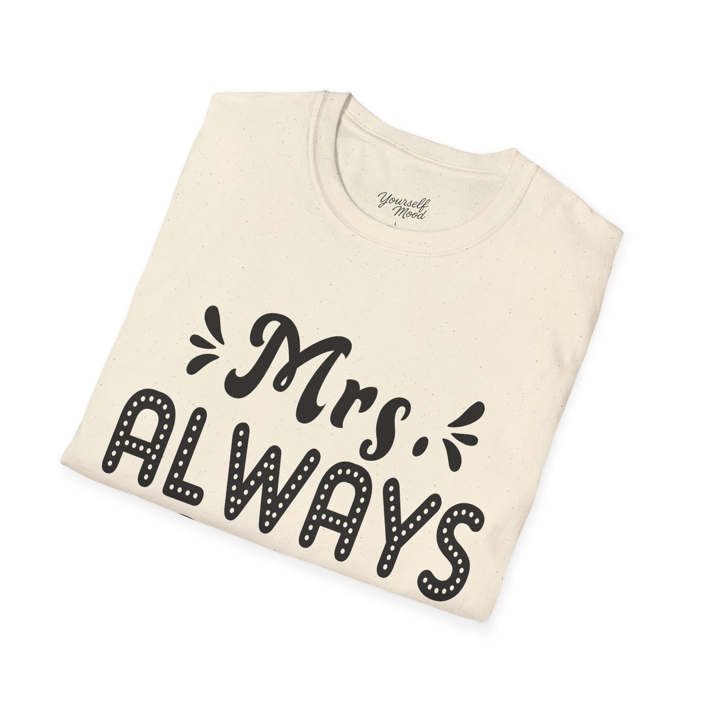 Mrs. Always Right T-Shirt - Fun Couple Gift Tee