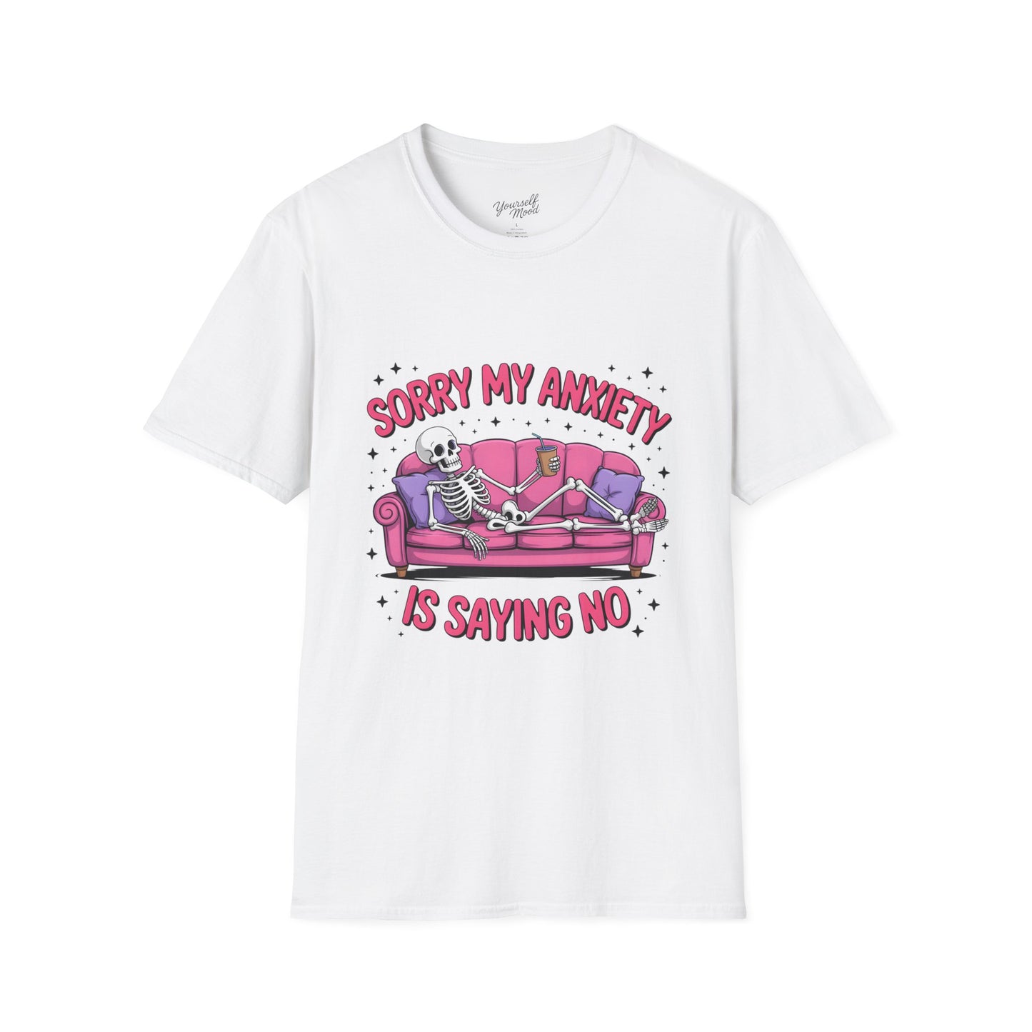 Sorry My Anxiety Is Saying No T-Shirt — Skeleton Couch Mental Health Tee