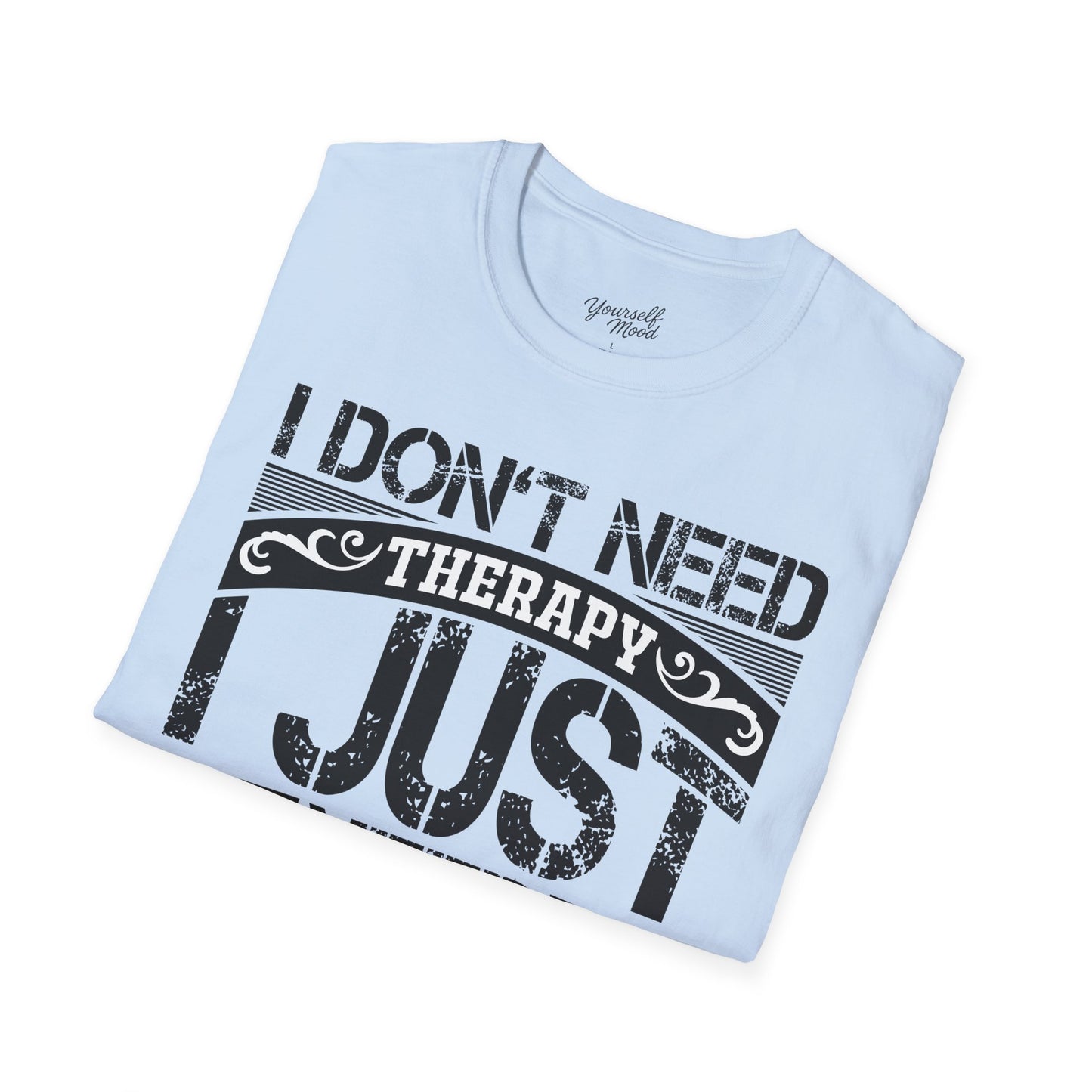 T-Shirt — I Don't Need Therapy I Just Need To Go To Venezuela - Graphic Tee