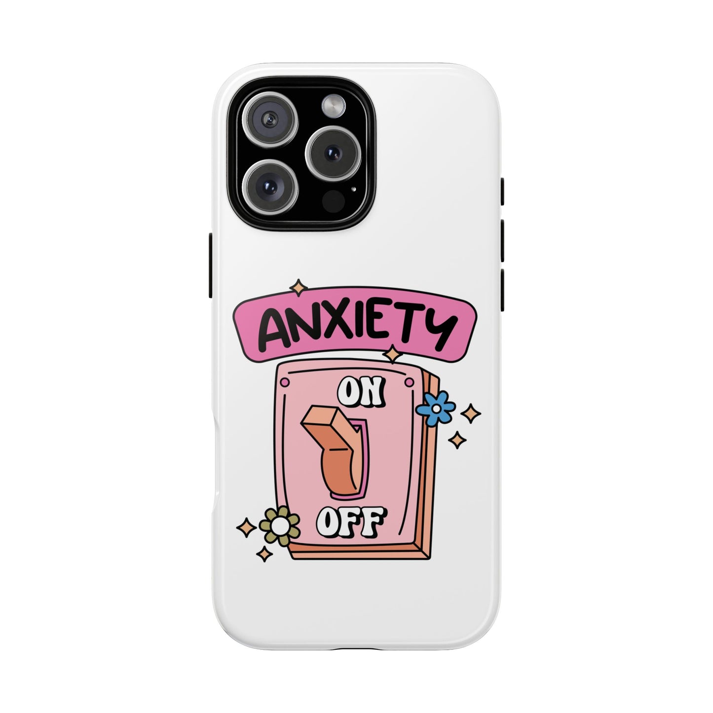 Anxiety On/Off Phone Case — Cute Pink Switch Mental Health Phone Cover