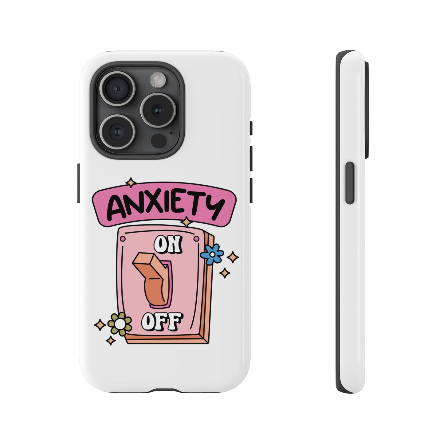 Anxiety On/Off Phone Case — Cute Pink Switch Mental Health Phone Cover