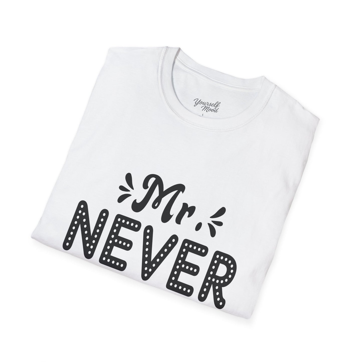 Mr. Never Right Unisex Softstyle T-Shirt - Funny Couple Gift