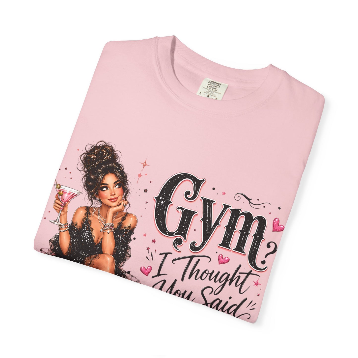 T‑Shirt — "Gym? I Thought You Said Gin"