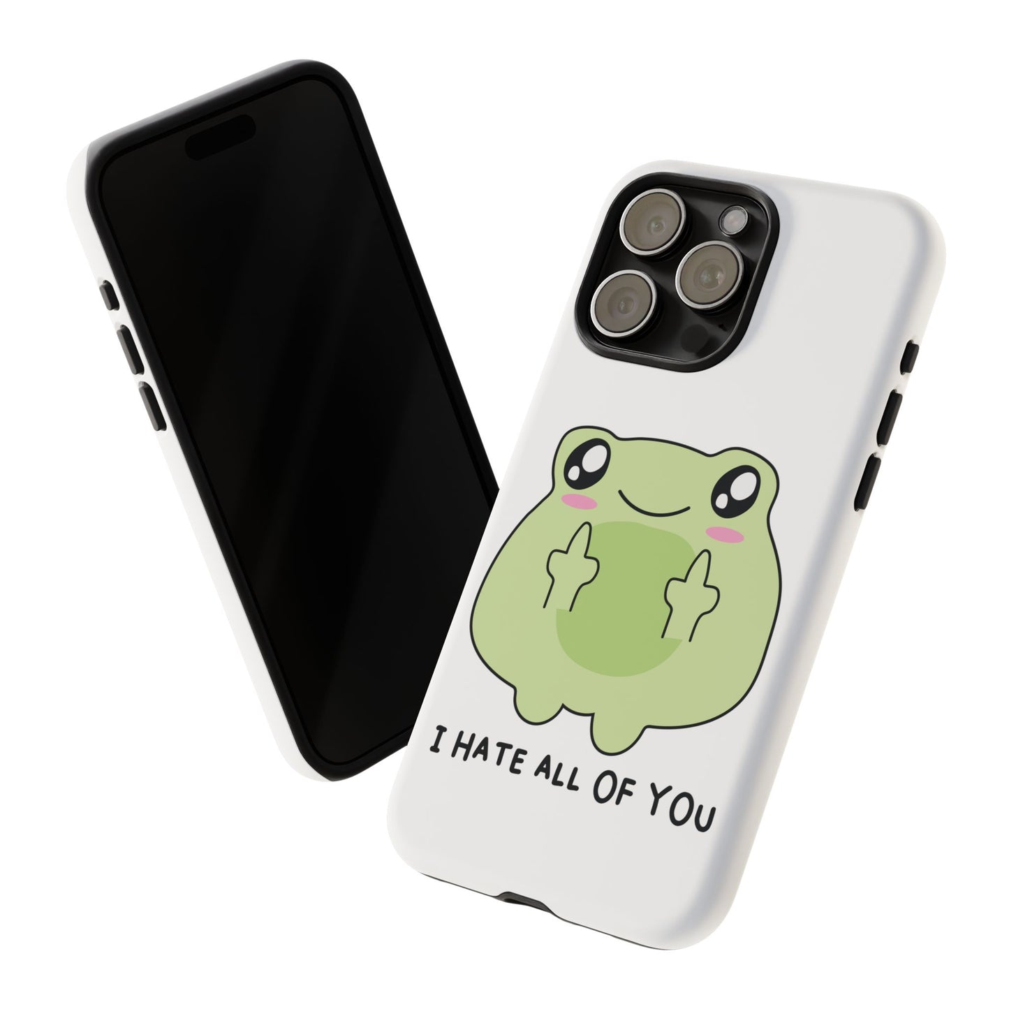 Phone Case — Cute Frog Giving Middle Fingers "I Hate All Of You"